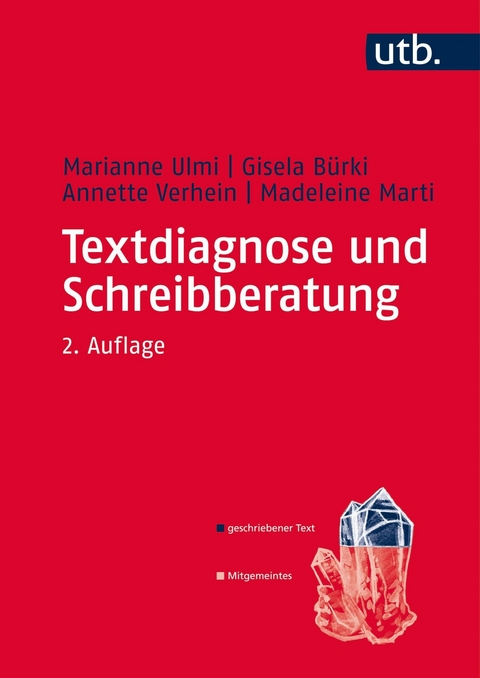 Textdiagnose und Schreibberatung - Marianne Ulmi, Gisela Bürki, Madeleine Marti, Annette Verhein-Jarren