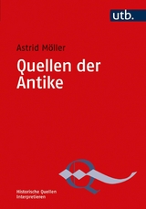 Quellen der Antike - Astrid M&ouml;ller