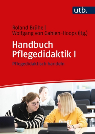 Handbuch Pflegedidaktik I - Roland Br&uuml;he; Wolfgang von Gahlen-Hoops