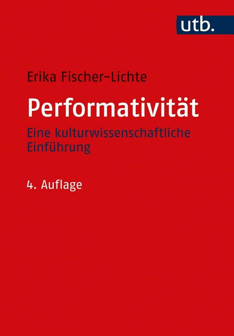 Performativit&auml;t - Erika Fischer-Lichte