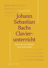 Johann Sebastian Bachs Clavierunterricht - Ingo Bredenbach