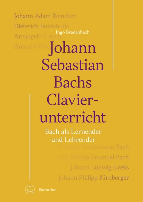 Johann Sebastian Bachs Clavierunterricht - Ingo Bredenbach