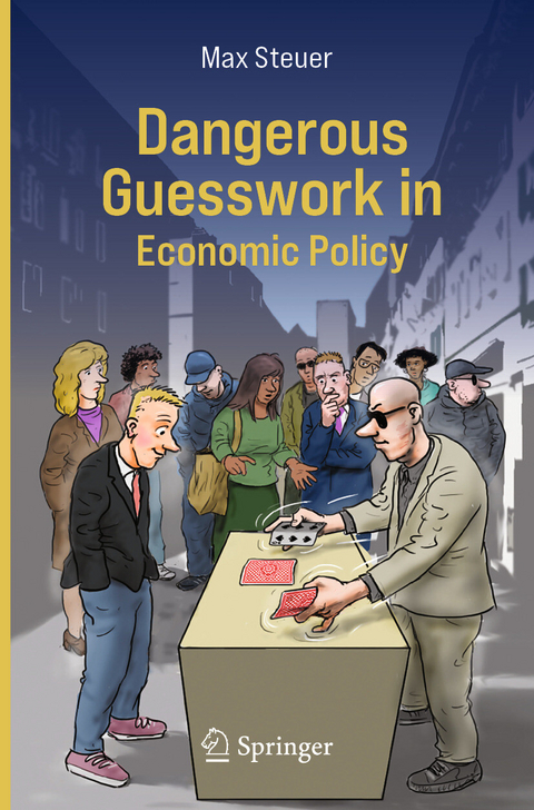 Dangerous Guesswork In Economic Policy -  Max Steuer