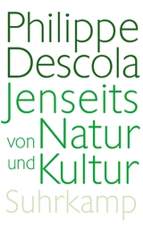 Jenseits von Natur und Kultur - Philippe Descola
