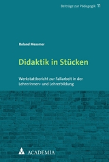 Didaktik in St&uuml;cken - Roland Messmer