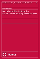Die zivilrechtliche Haftung des nicht&auml;rztlichen Rettungsdienstpersonals - Inken Weigandt