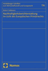 Nachhaltigkeitsberichterstattung im Licht des Europ&auml;ischen Prim&auml;rrechts - Robert Feldmann