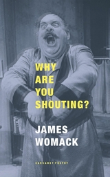 Why Are You Shouting? -  James Womack