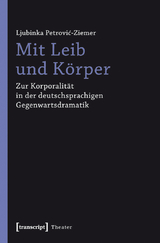 Mit Leib und K&ouml;rper - Ljubinka Petrovic-Ziemer