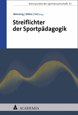 Streiflichter der Sportp&auml;dagogik - 
