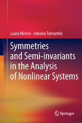Symmetries and Semi-invariants in the Analysis of Nonlinear Systems - Laura Menini, Antonio Tornamb&egrave;