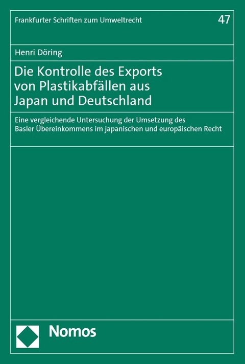 Die Kontrolle des Exports von Plastikabf&auml;llen aus Japan und Deutschland - Henri D&ouml;ring