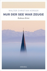 Nur der See war Zeuge - Walter Christian K&auml;rger