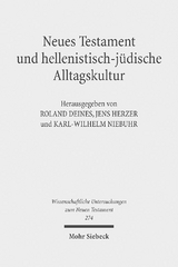 Neues Testament und hellenistisch-j&uuml;dische Alltagskultur - 