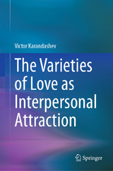 The Varieties of Love as Interpersonal Attraction -  Victor Karandashev