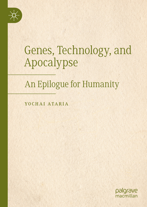 Genes, Technology, and Apocalypse -  Yochai Ataria