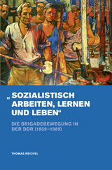 &raquo;Sozialistisch arbeiten, lernen und leben&laquo; - Thomas Reichel