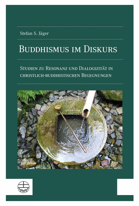 Buddhismus im Diskurs - Stefan S. J&auml;ger