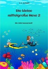 Die kleine mittelgroße Hexe 2 -  V. C. Schmitt