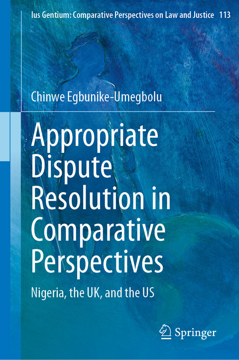 Appropriate Dispute Resolution in Comparative Perspectives -  Chinwe Egbunike-Umegbolu