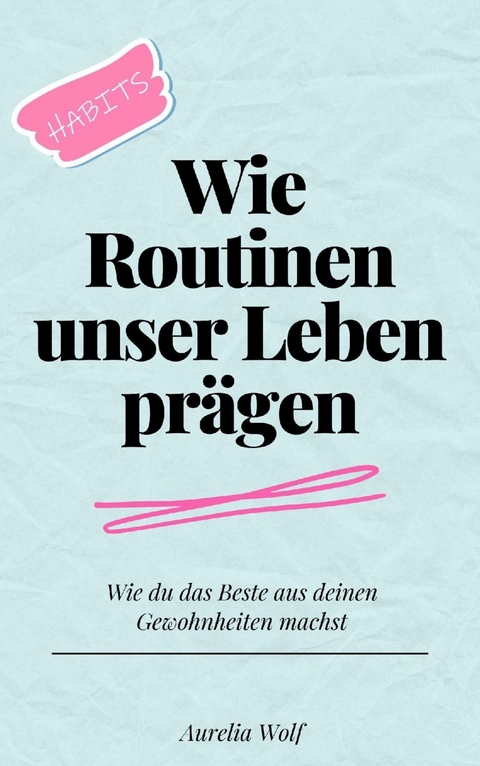 Wie Routinen unser Leben pr&auml;gen - Fabian Pscherer