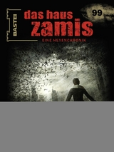 Das Haus Zamis 99 - Diana Dark, R&uuml;diger Silber