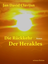 Die R&uuml;ckkehr der Herakles - Jan David Clavijus