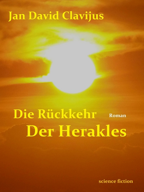 Die R&uuml;ckkehr der Herakles - Jan David Clavijus