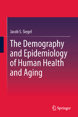 The Demography and Epidemiology of Human Health and Aging - Jacob S. Siegel