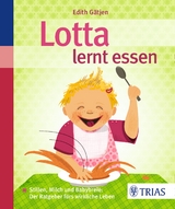 Lotta lernt essen - Edith G&auml;tjen