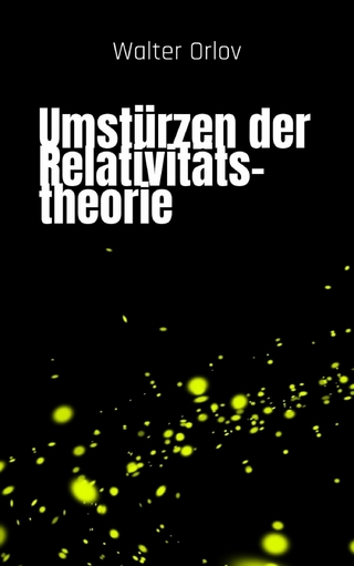 Umstürzen der Relativitätstheorie