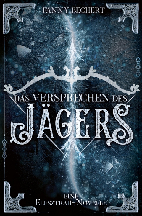 Das Versprechen des J&auml;gers - Fanny Bechert