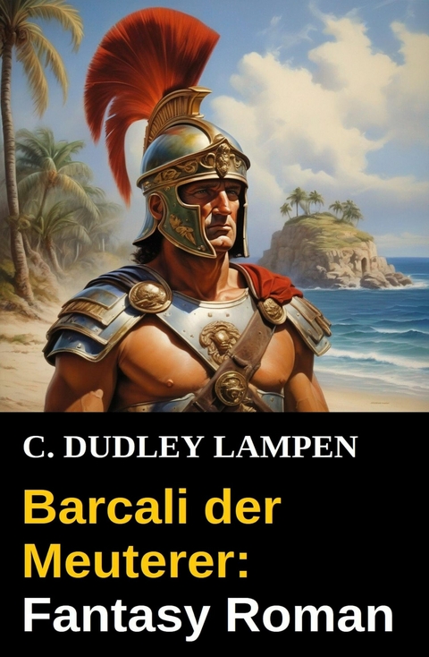 Barcali der Meuterer: Fantasy Roman -  C. Dudley Lampen