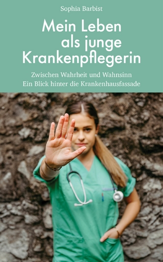 Mein Leben als junge Krankenpflegerin