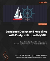 Database Design and Modeling with PostgreSQL and MySQL -  Ibrar Ahmed,  Alkin Tezuysal