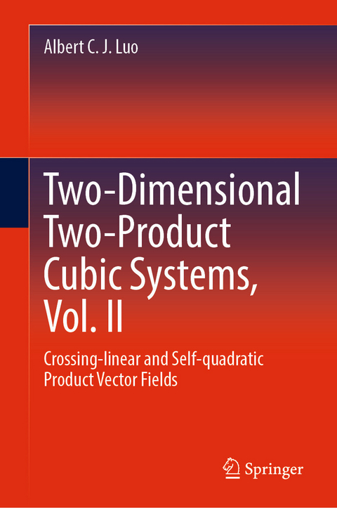 Two-dimensional Two-product Cubic Systems Vol. II -  Albert C. J. Luo