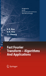 Fast Fourier Transform - Algorithms and Applications - K.R. Rao, Do Nyeon Kim, Jae Jeong Hwang