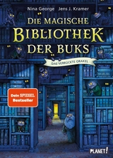 Die magische Bibliothek der Buks 1: Das Verr&uuml;ckte Orakel -  Nina George,  Jens J. Kramer