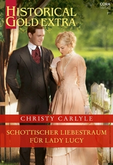 Schottischer Liebestraum f&uuml;r Lady Lucy - Christy Carlyle