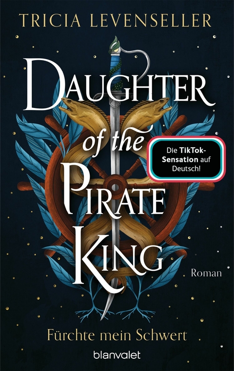 Daughter of the Pirate King - F&uuml;rchte mein Schwert - Tricia Levenseller