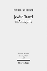 Jewish Travel in Antiquity - Catherine Hezser