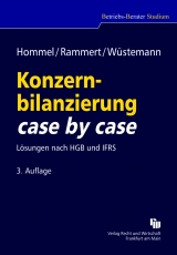 Konzernbilanzierung case by case - Hommel, Michael; Rammert, Stefan; Wüstemann, Jens