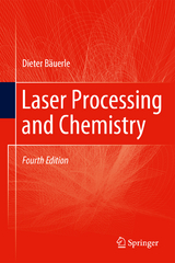 Laser Processing and Chemistry - Dieter B&auml;uerle
