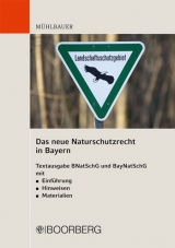 Das neue Naturschutzrecht in Bayern - Hermann M&uuml;hlbauer