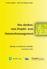 Neu denken: vom Projekt- zum Netzwerkmanagement - 