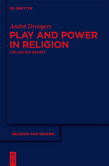 Play and Power in Religion - Andr&eacute; Droogers