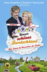 Unser sch&ouml;nes Deutschland pr&auml;sentiert von Anke Engelke und Bastian Pastewka - Chris Geletneky, Mark Werner