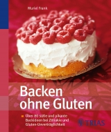 Backen ohne Gluten - Muriel Frank