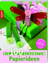Die 100 sch&ouml;nsten Papierideen -  Frechverlag