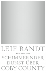 Schimmernder Dunst &uuml;ber CobyCounty - Leif Randt